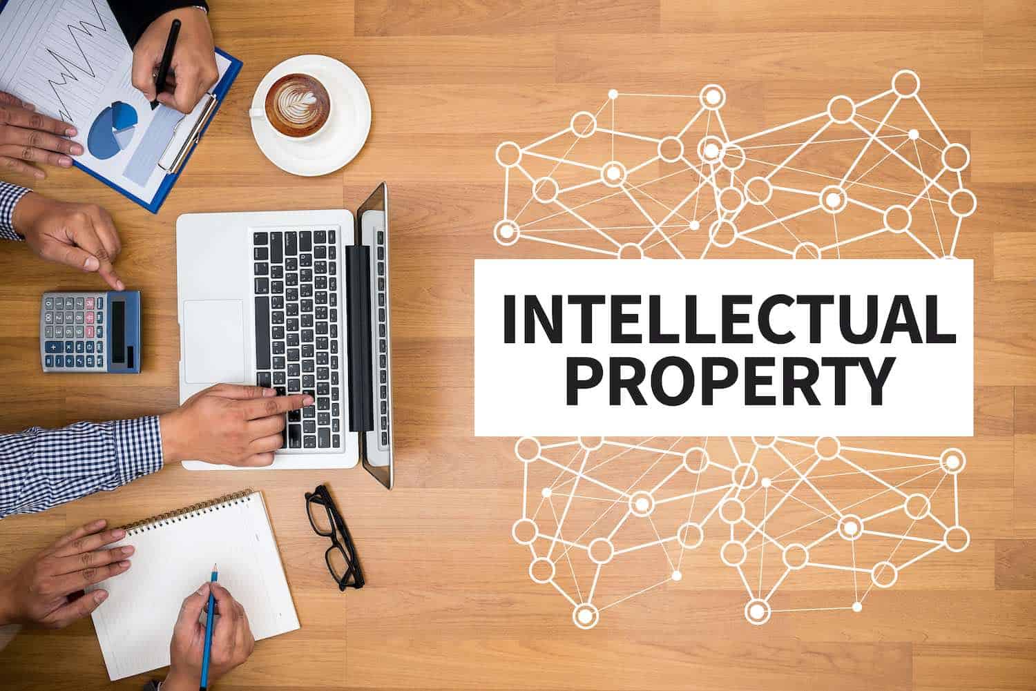 Think You Don’t Have IP? Think Again… You Almost Certainly Do, and Here’s How to Protect It and Capitalize On It—Part 1